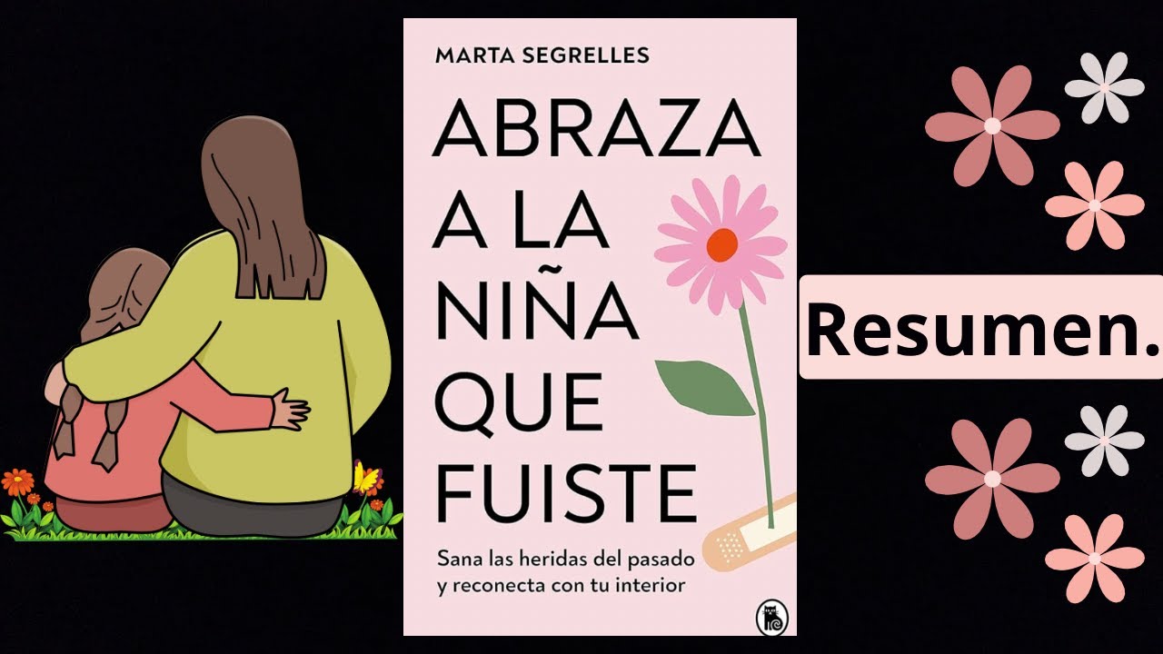 abraza a la niña que fuiste