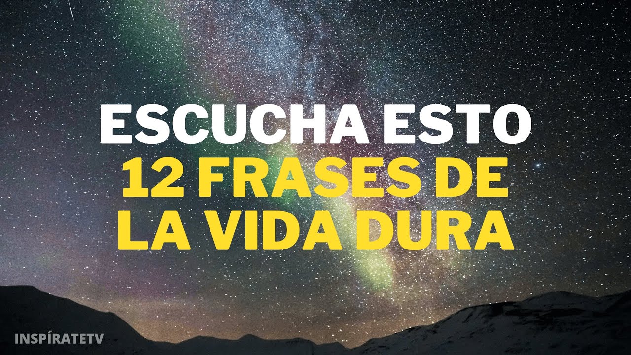 bonitas frases de la vida dura