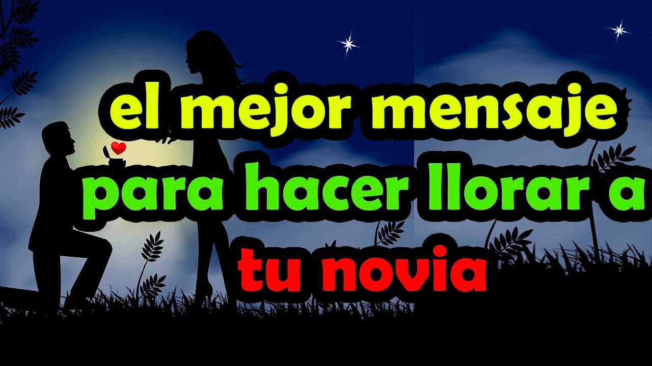 cartas para mi novia largas que hagan llorar