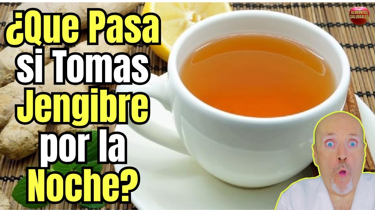 infusión de jengibre por la noche