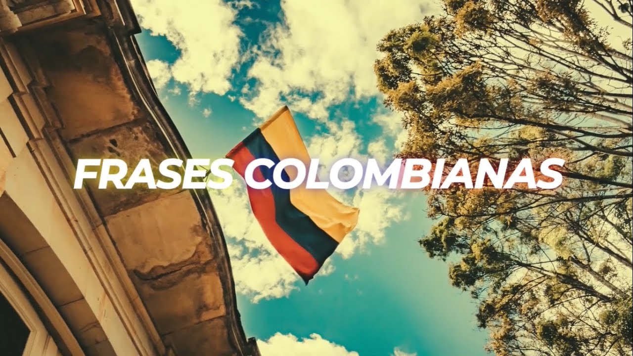 palabras en colombiano y su significado