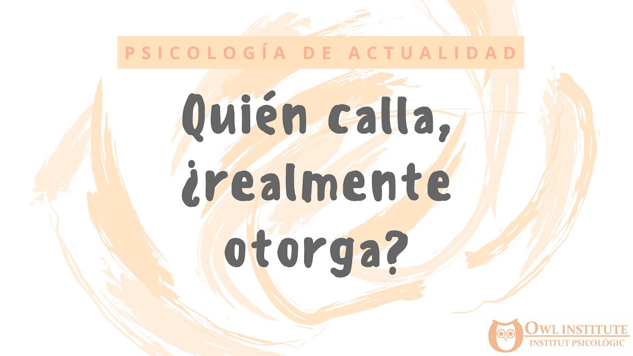que es el que calla otorga