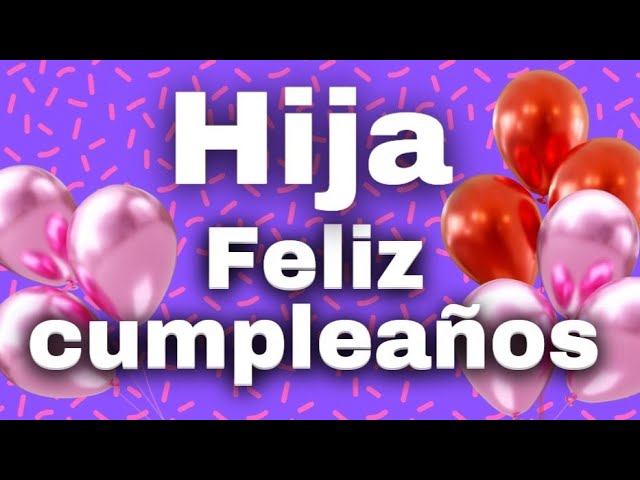 carta de cumpleaños para mi hija adulta