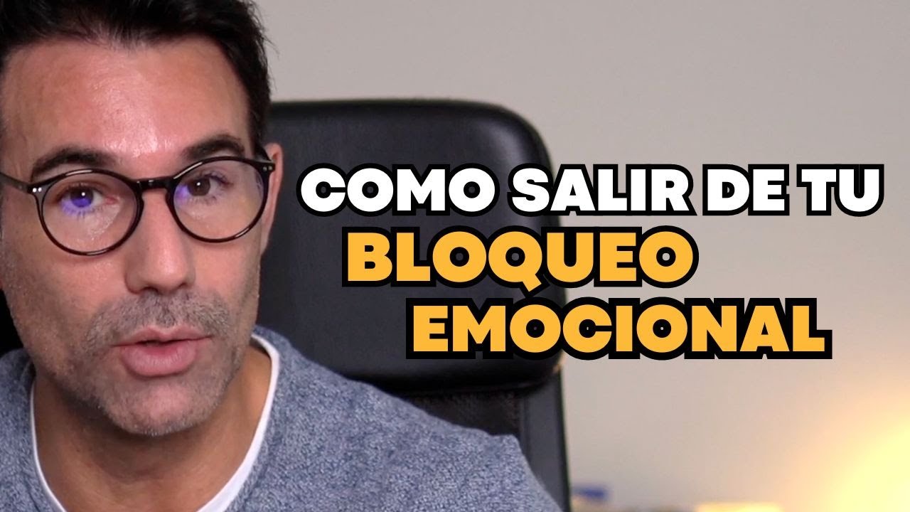como ayudar a una persona con bloqueo emocional
