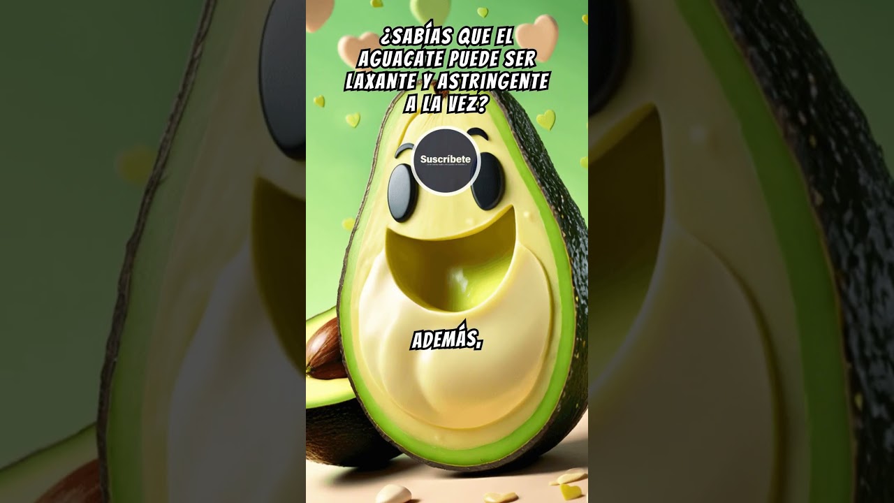 el aguacate es laxante o astringente