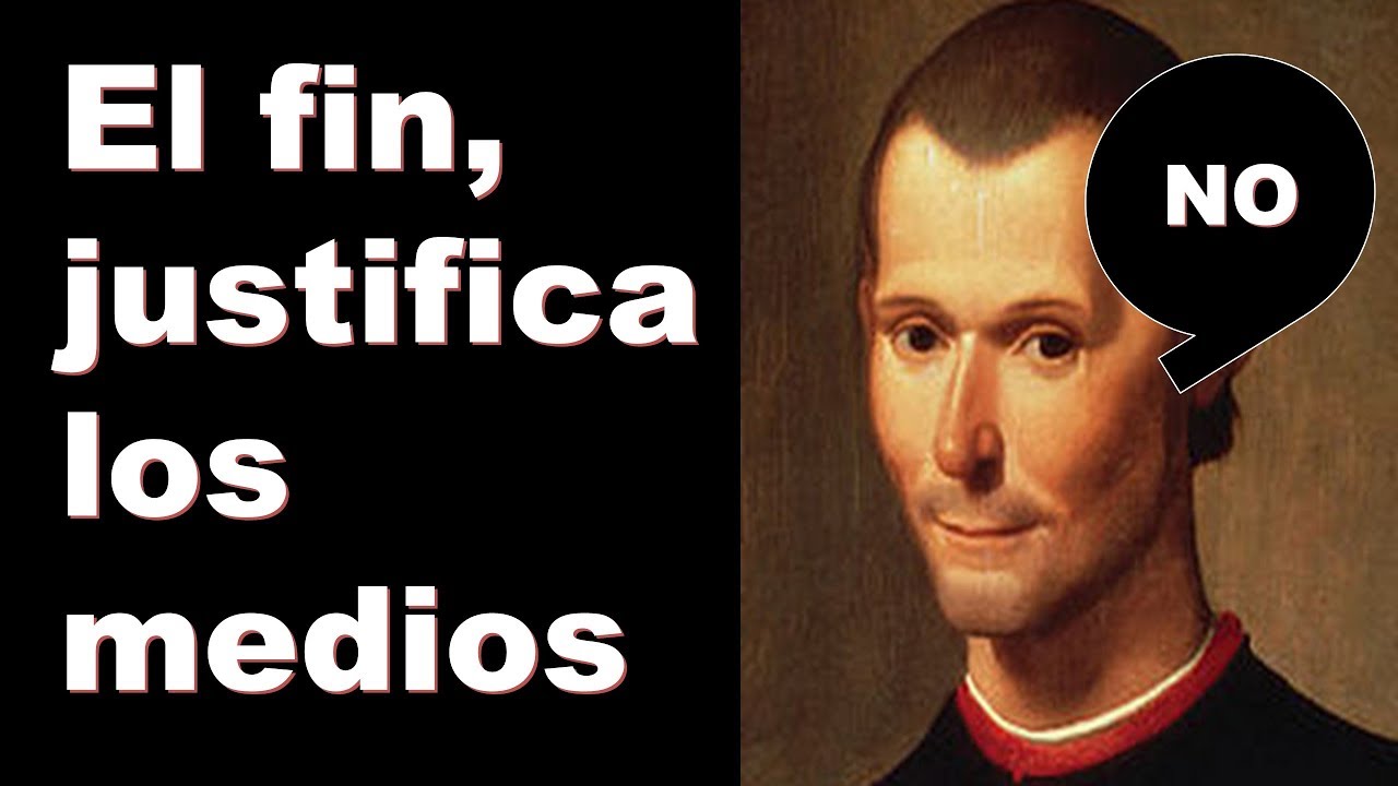 el fin no justifica los medios