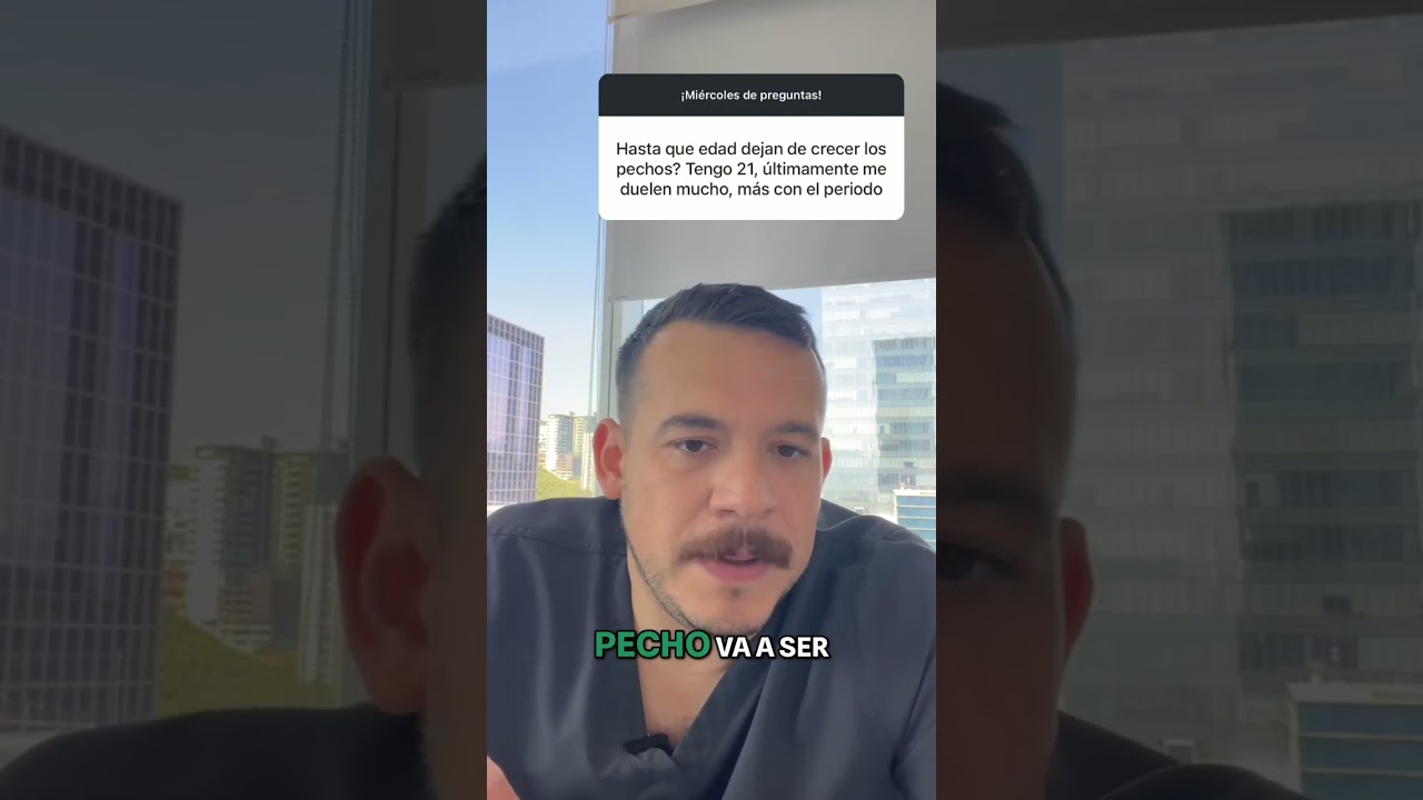 hasta que edad crecen los pechos