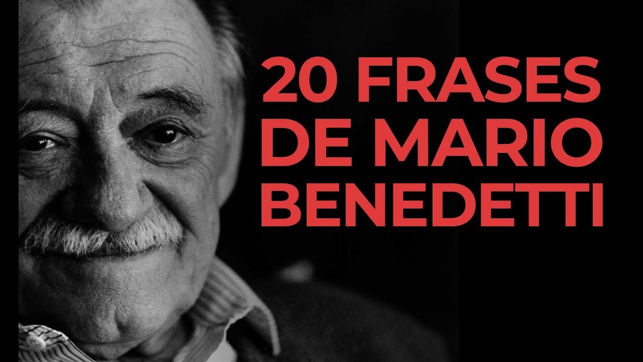 mario benedetti frases de la vida