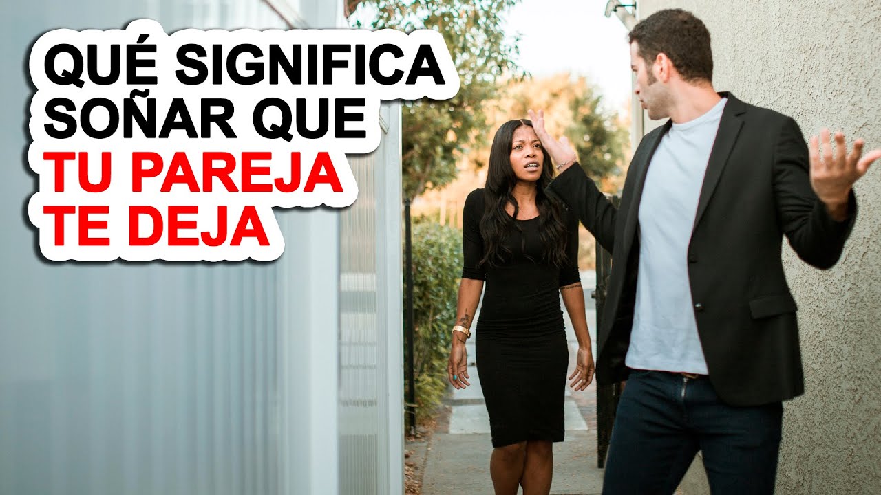 soñar que tu pareja te deja