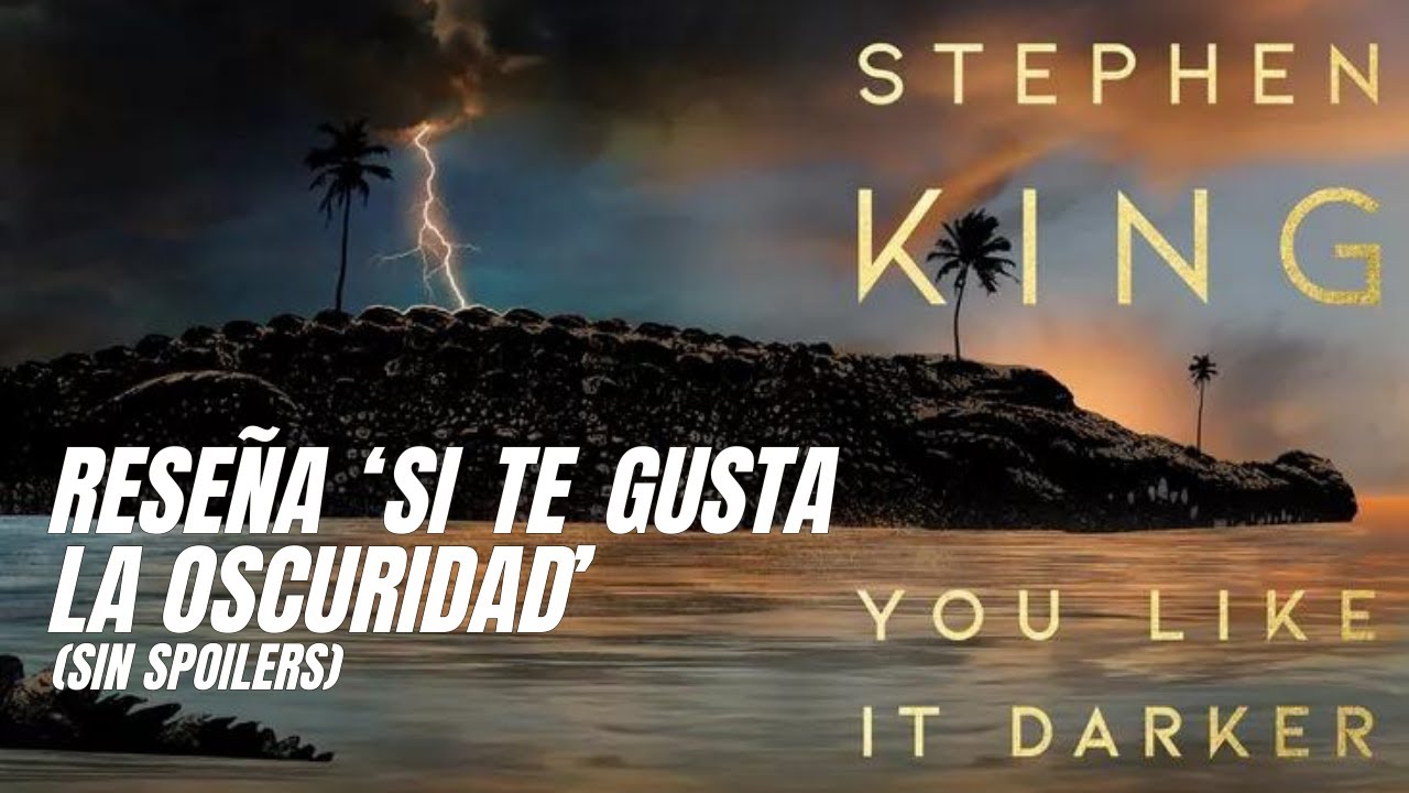 stephen king si te gusta la oscuridad