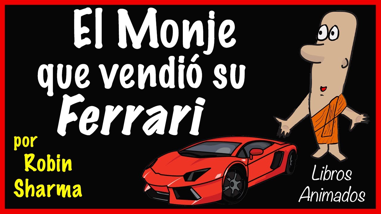 el monje que vendio su ferrari resumen