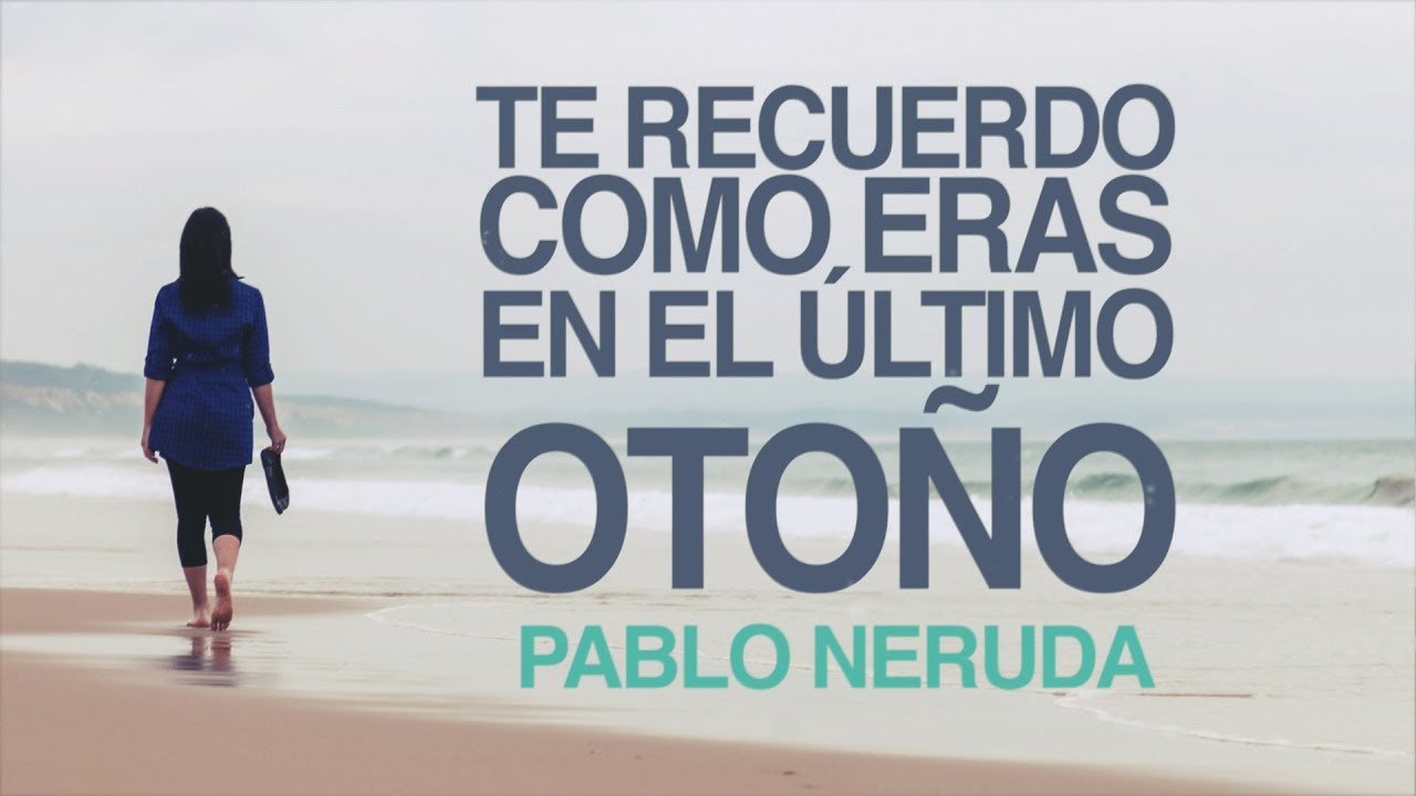 frases de otoño de pablo neruda