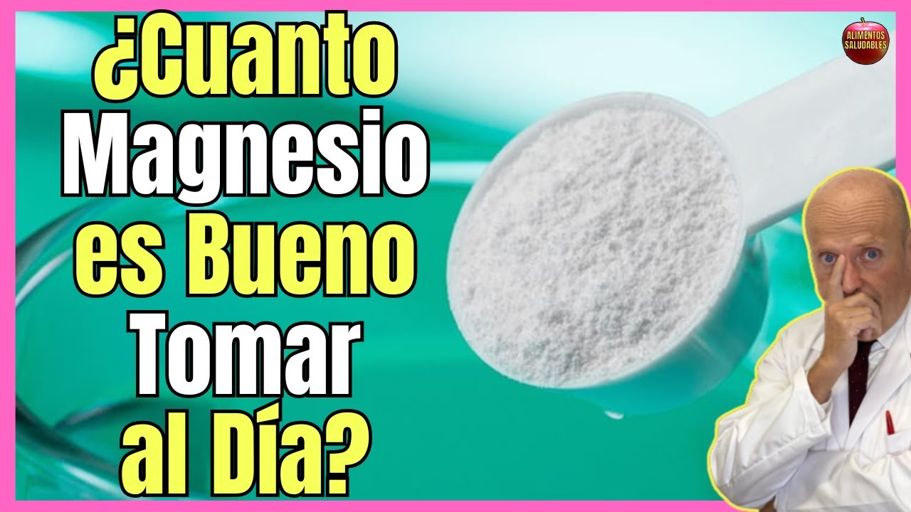 que cantidad de magnesio tomar al dia