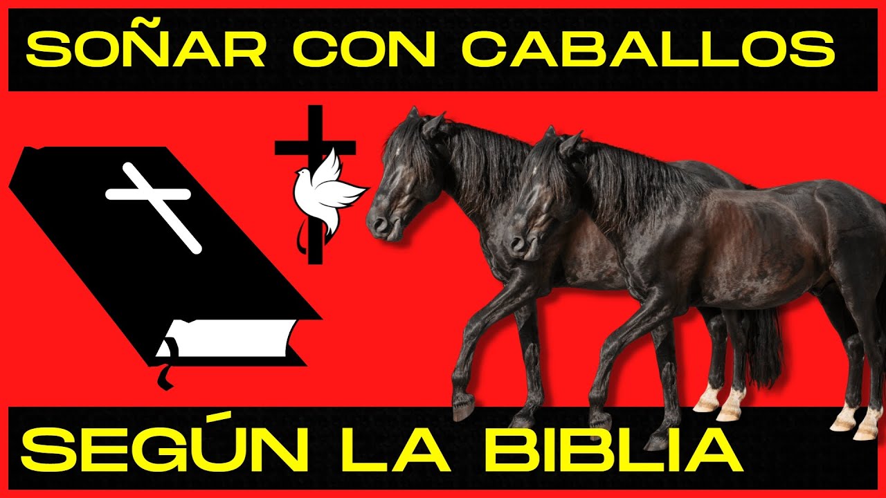 soñar con caballos segun la biblia