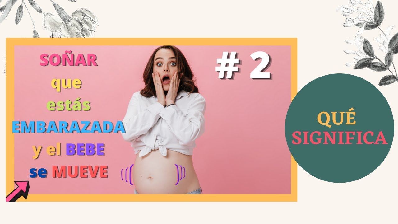 soñar que estoy embarazada y se mueve