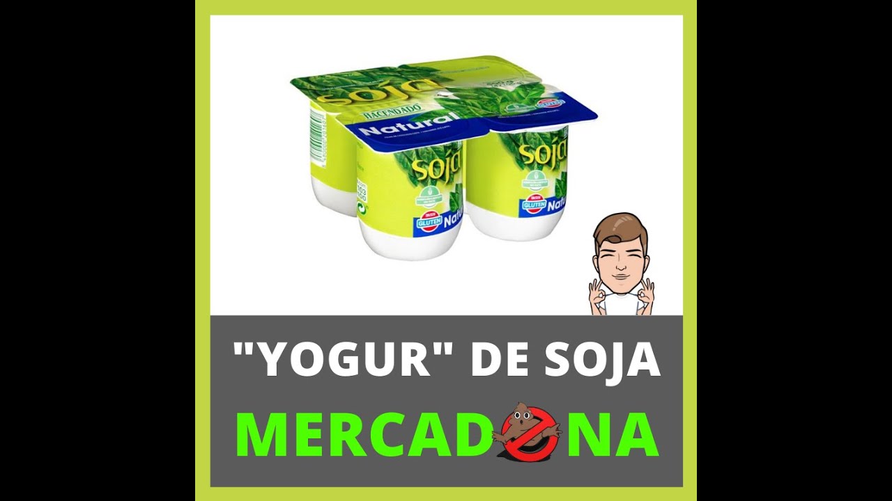 yogur de soja mercadona es bueno o malo