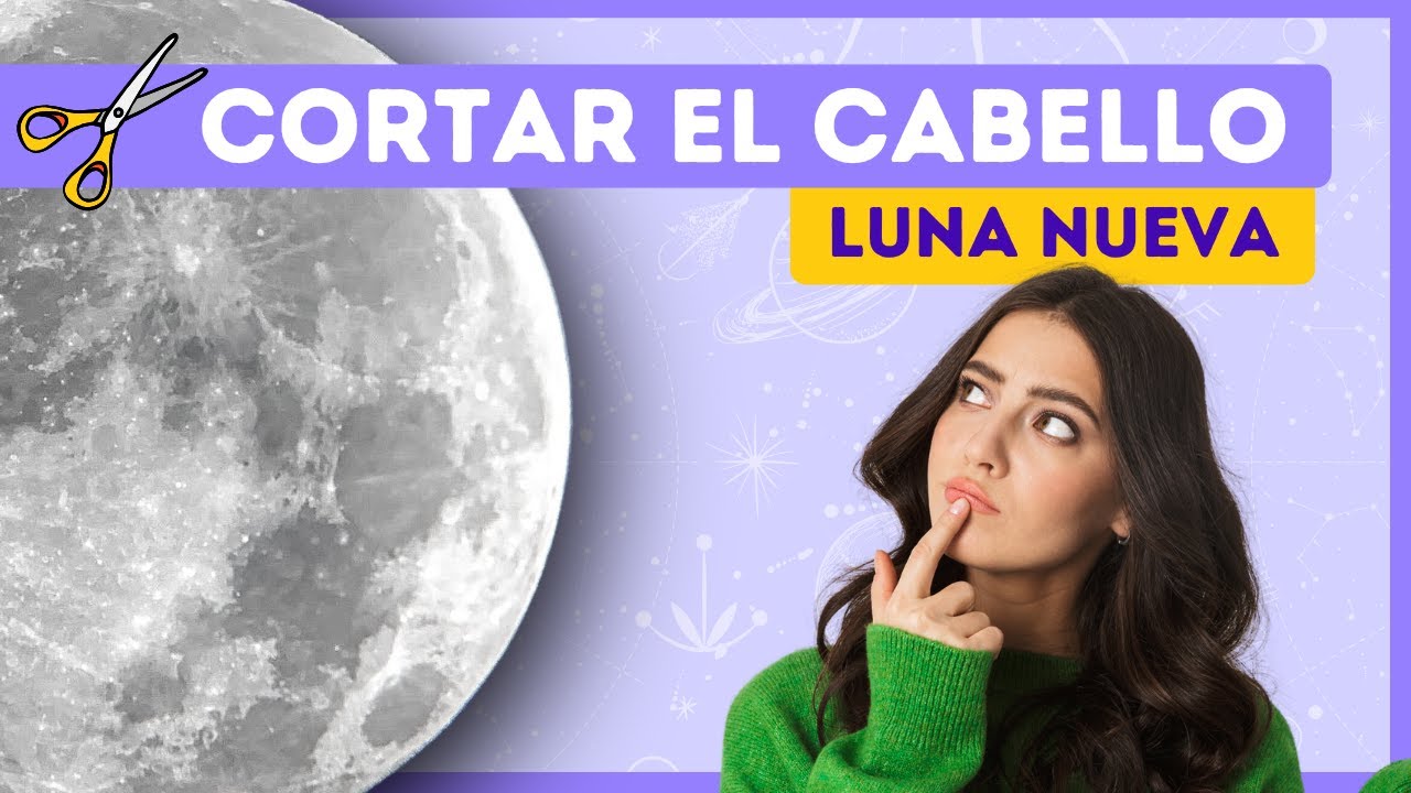 cortar el pelo en luna nueva