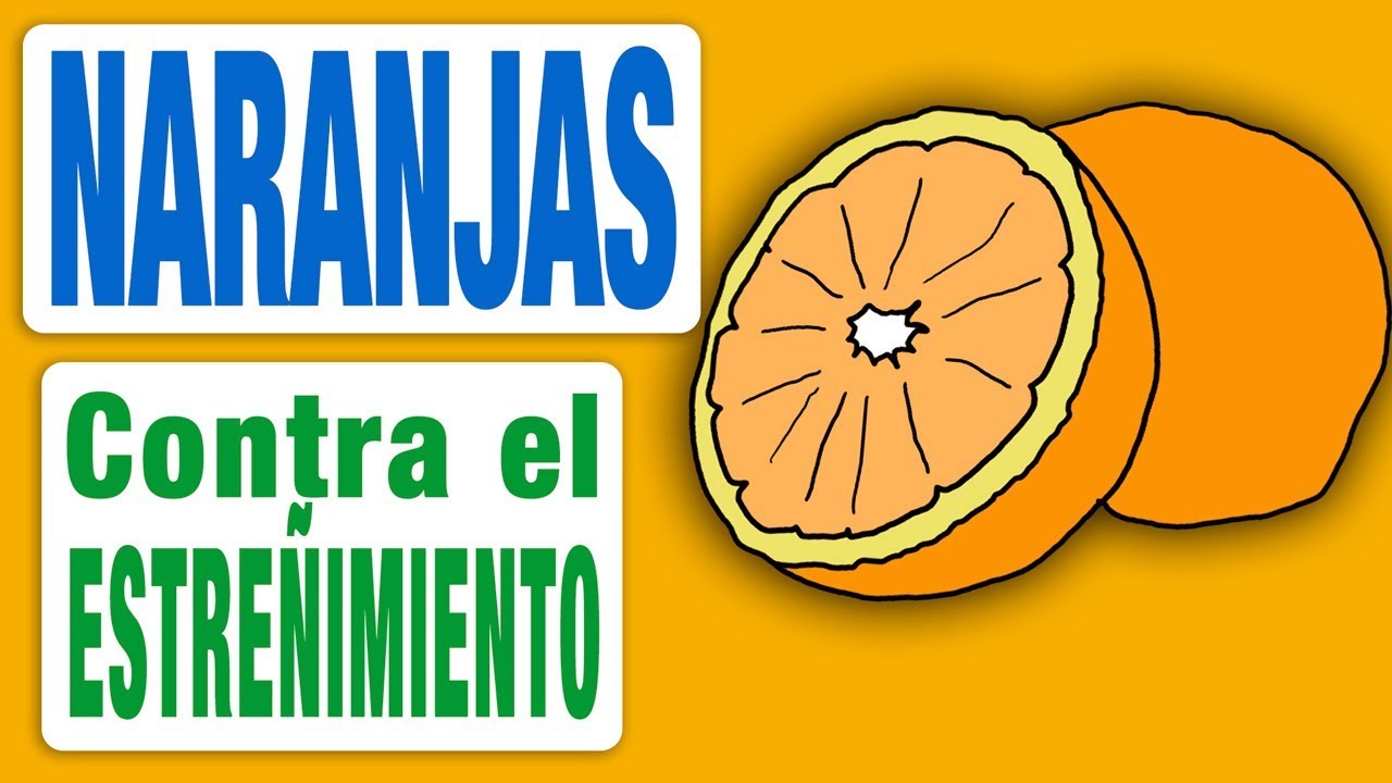 la naranja es buena para el estreñimiento