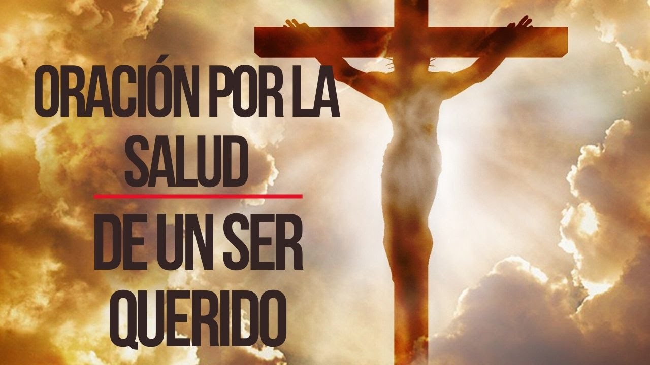 oracion por la salud de un ser querido
