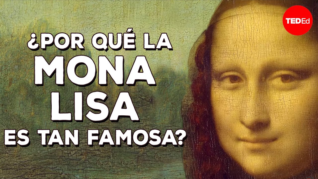 porque la mona lisa es tan famosa