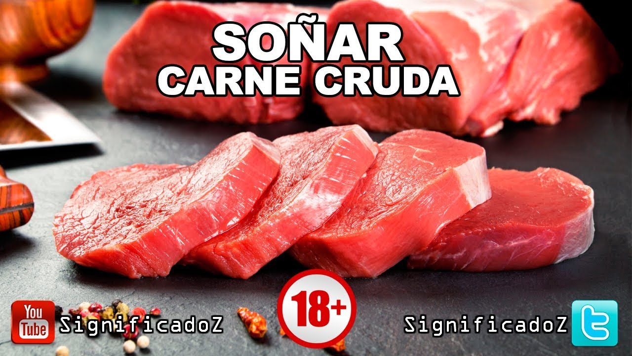 q significa soñar con carne cruda