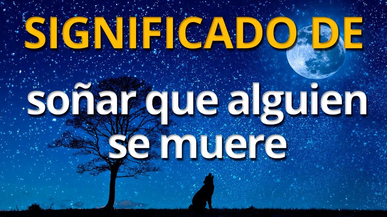 que significa soñar que alguien muere