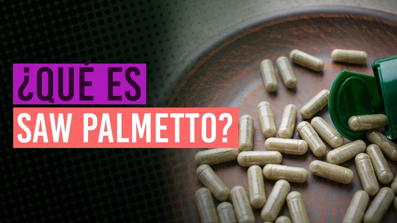 saw palmetto para que sirve en los hombres