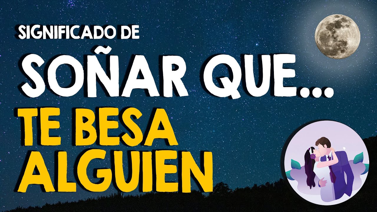 soñar con beso en la boca