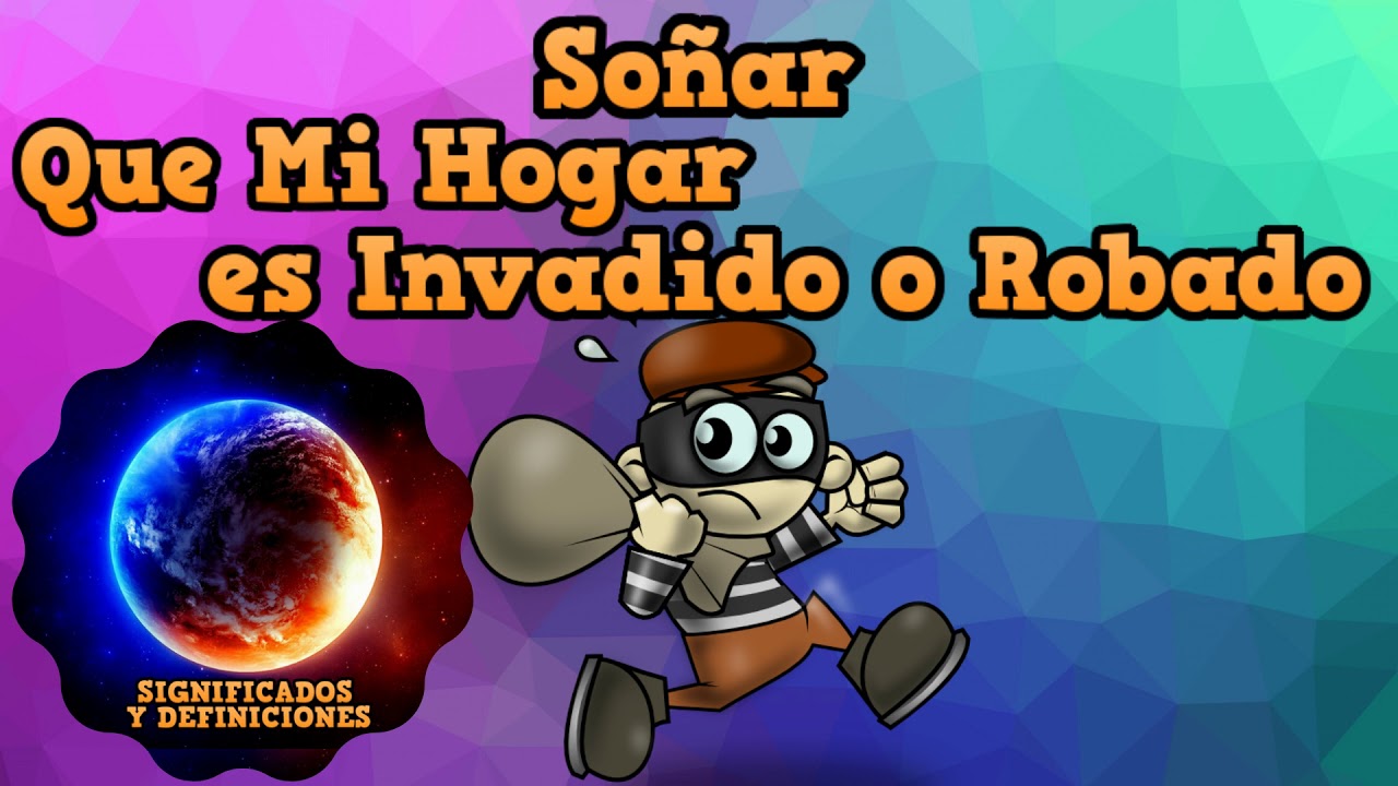 soñar que entran en tu casa