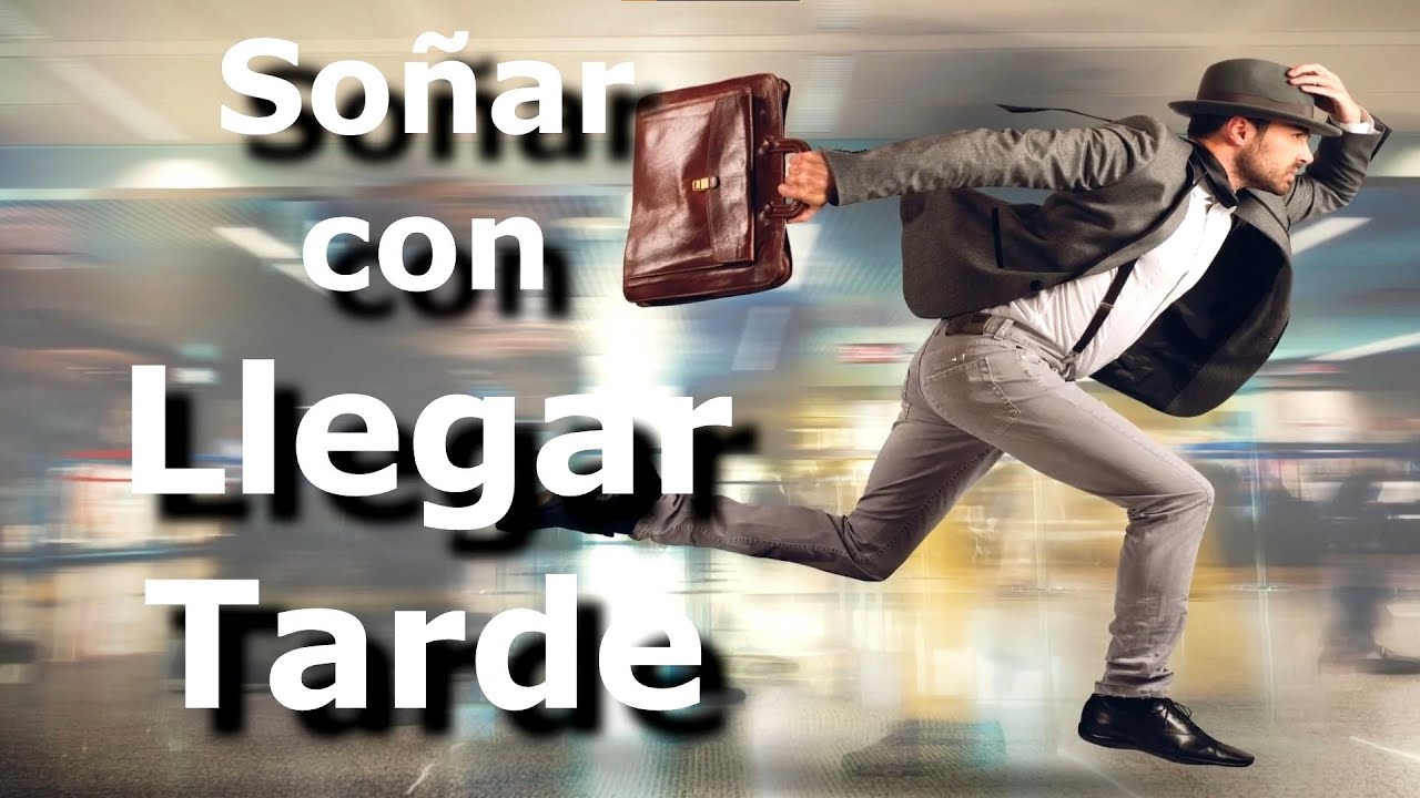soñar que llegas tarde al trabajo