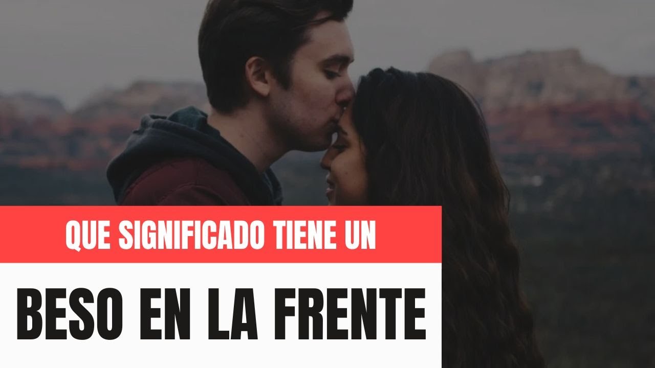 besos en la frente que significa