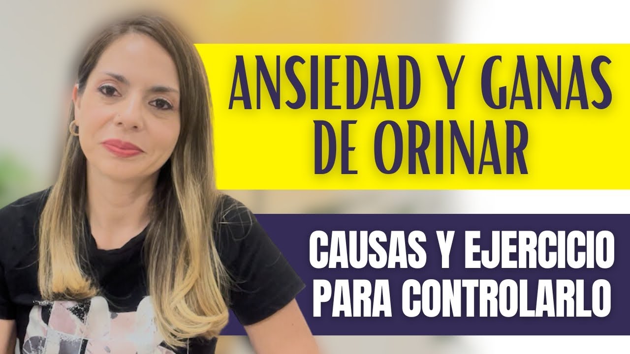 como calmar las ganas de orinar por ansiedad