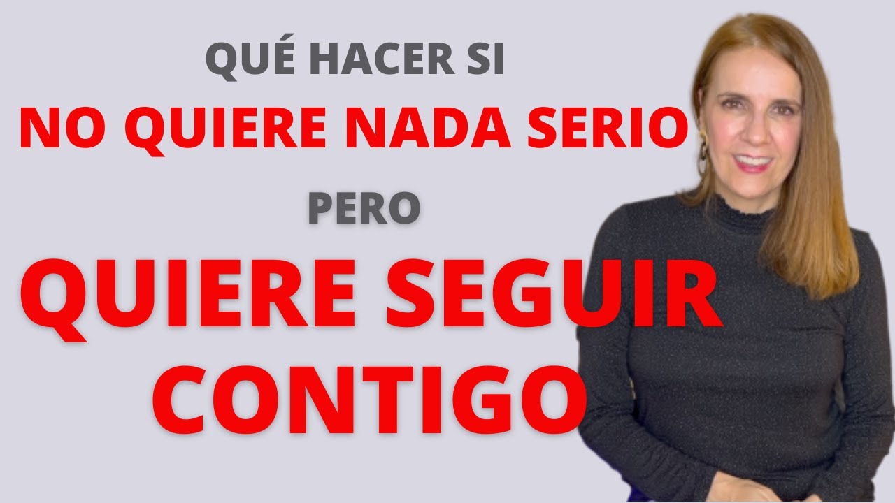 como tratar a un hombre que no quiere compromiso