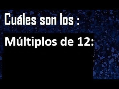 cuales son los multiplos de 12