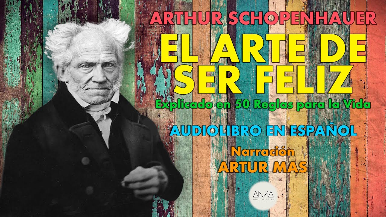 el arte de ser feliz schopenhauer