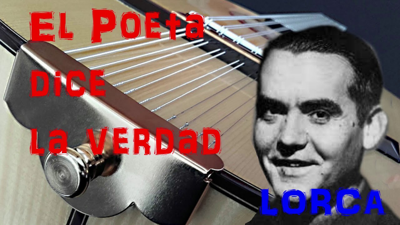 el poeta dice la verdad lorca