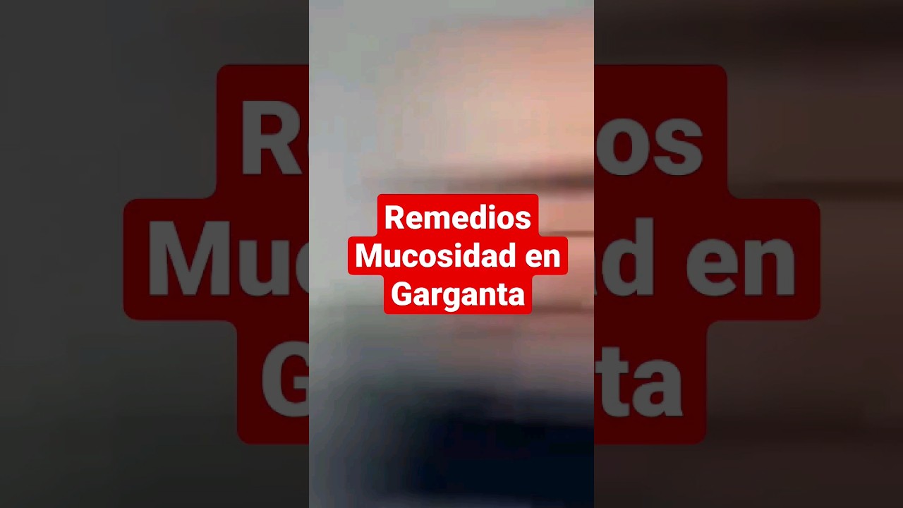 porque tengo mocos en la garganta