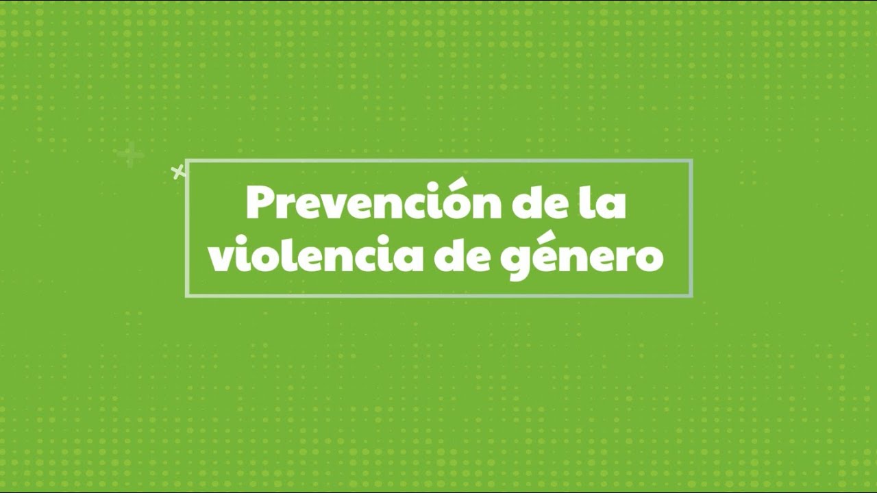 prevenciones de la violencia de genero